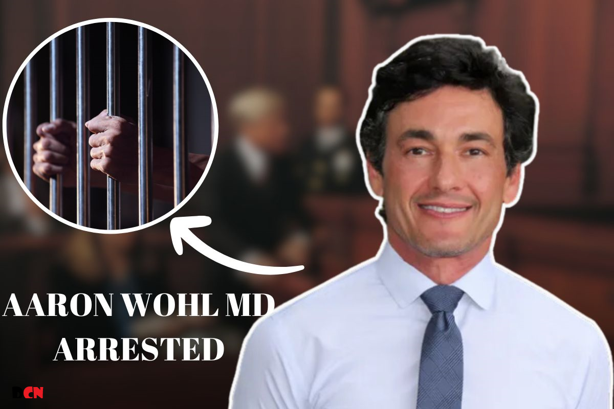 Dr Aaron Wohl Arrested